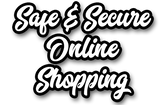 Hey Casey! Secure online shopping 